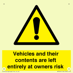 Vehicles and their contents are left entirely at owners risk